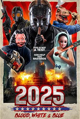 2025: Blood, White & Blue正片